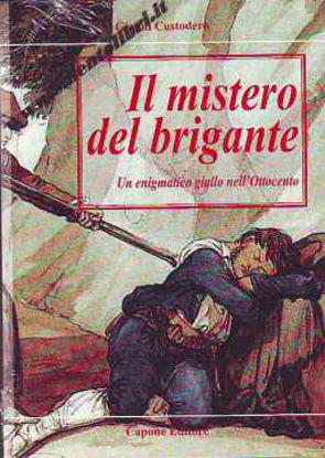Immagine di IL MISTERO DEL BRIGANTE Un enigmatico giallo dell'Ottocento